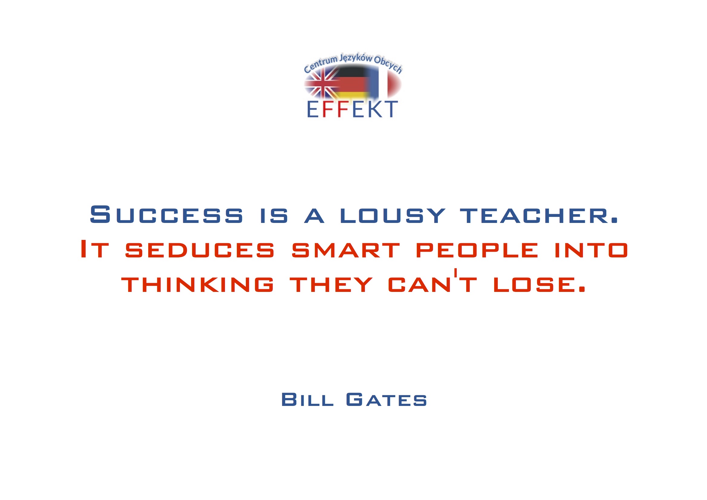 Success is a lousy teacher